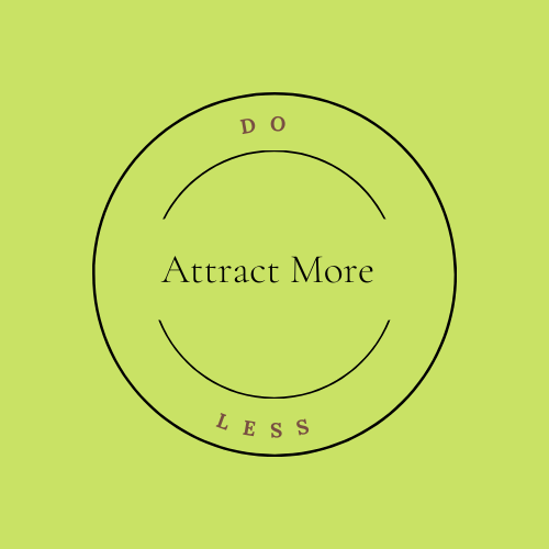 Do Less, Attract More